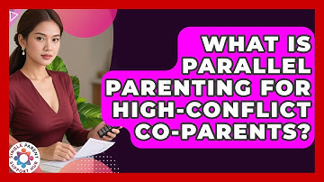 What Is Parallel Parenting For High-conflict Co-parents? - Single Parent Support Hub