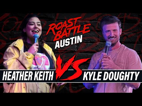 Heather Keith Vs Kyle Doughty | Roast Battle Austin