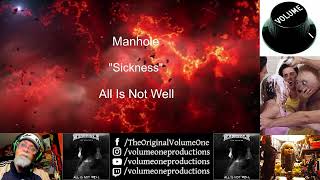 Manhole - "Sickness" - Video Reaction by Volume One - All Is Not Well - THA LYRICS ARE HARD!!!