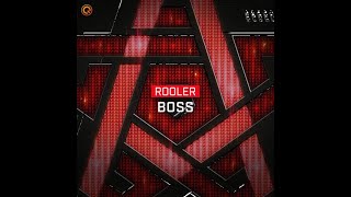 Rooler - BOSS (Kick Edit)