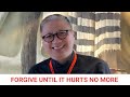 09-13-2020 | HOMILY | FORGIVE UNTIL IT HURTS NO MORE