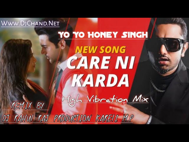 Care Ni Karda|Yo Yo Honey Singh|New Latest Song Dj Remix|High Vibration Bass Mix|Dj Rahul Raj Remix|