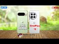 "Pixel 10 Pro vs OnePlus 12: Display, Battery &amp; Camera Comparison"
