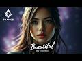 Beautiful - Soul Trance Music 💜✨DEEP Trance✨💜