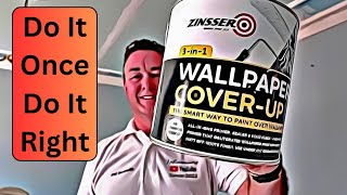 How to paint over wallpaper - use Zinsser Cover up 3 in 1