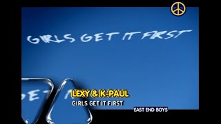 Lexy &amp; K-Paul – Girls Get It First
