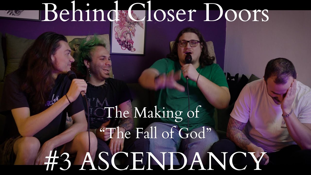 BEHIND CLOSER DOORS [Making of - The Fall of God] - 3°: Ascendancy