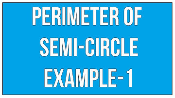 Perimeter Of Semi Circle Example-1 / Maths Mensuration