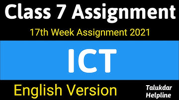 Class 7 ICT Assignment Answer 2021 | Class 7 English Version | class 7 ict 17th week english version