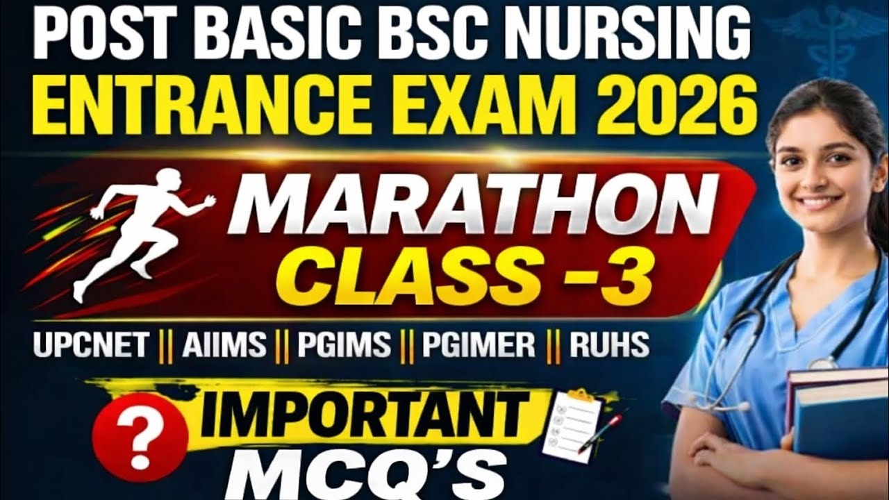 Post Basic BSc Nursing Entrance Exam 2026 | Marathon Class 3 ...