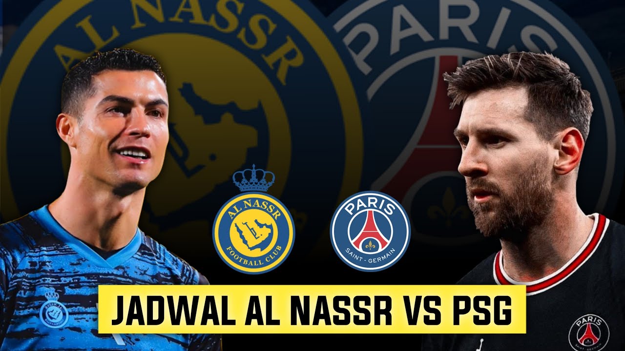 Debut baru Ronaldo akan menghadapi PSG || Jadwal Al Nassr vs PSG 2023 ...