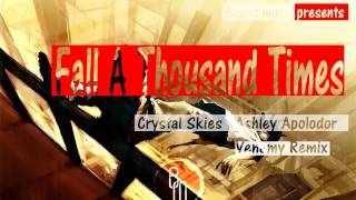 Crystal Skies ft. Ashley Apollodor - Fall A Thousand Times (Venemy Remix)