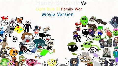 Henry Stickmin Vs Light Bulb Inanimate Insanity Family War Movie Version