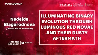 Nadejda Blagorodnova - Illuminating Binary Evolution Through Luminous Red Novae &amp; Dusty Aftermath
