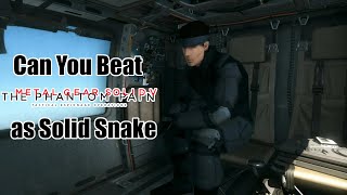 Can You Beat Metal Gear Solid V as Solid Snake?