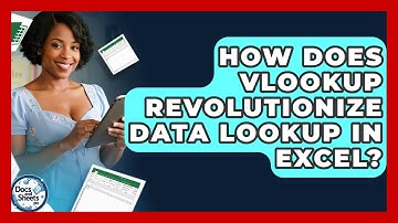How Does VLOOKUP Revolutionize Data Lookup In Excel? - Docs and Sheets Pro