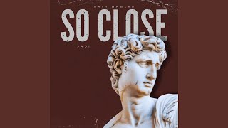 Download lagu So Close (feat. JADI)