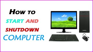 How to Computer Start and Shutdown