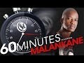 60 Minutes with MALANKANE