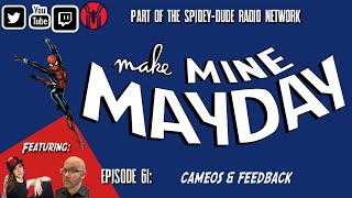 MAKE MINE MAYDAY Episode 61: Cameos and Feedback
Welcome to the newest episode of Make Mine Mayday, where Zach and Kelly will discuss feedback and Talks about the future of the show, while talking about the latest Cameos of Earth 982 and talk about each one. MAKE MINE MAYDAY Episode 61: Cameos and Feedback