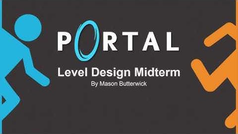 Portal 2: Level Design - Mason Butterwick