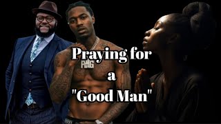 P.E.P. Talk Episode 430: "Praying" for a "Good Man"