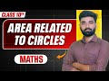 AREA RELATED TO CIRCLES  LECTURE- 02 CLASS 10TH MATHS CBSE AND STATE BOARD