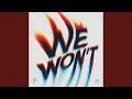 WE WON'T