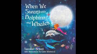 When We Swam with Dolphins and Whales | Soothing Bedtime Story