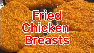 Fried chicken breasts