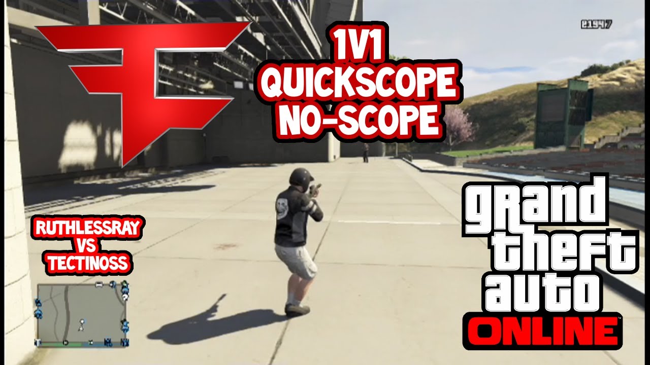Faze Quick Scopes GTA Online: Faze 1v1 Quickscope / No-Scope Battle!!! w/ Tectinoss - YouTube