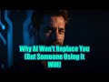 Why AI Won't Replace You (But Someone Using It Will)
