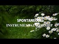 Spontaneous worship instrumental