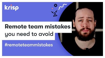Remote Team Mistakes You Need to Avoid