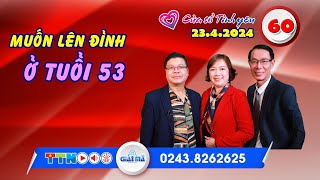 Muốn lên đỉnh ở tuổi 53 | Cửa sổ tình yêu 60