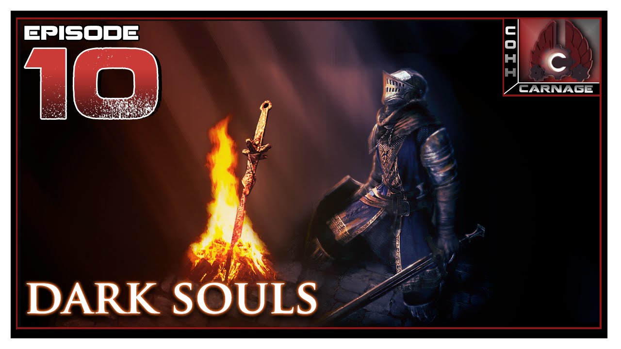 CohhCarnage Plays Dark Souls - Episode 10