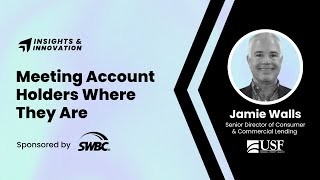 Insights &amp; Innovation 2024: Meeting Account Holders Where They Are