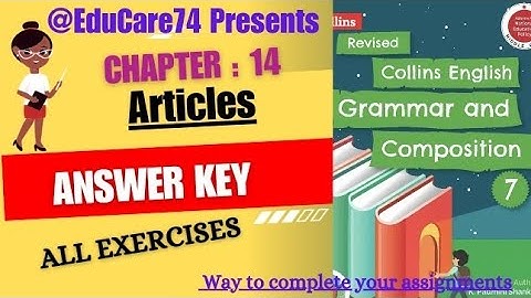 7th Lesson : 14 Articles answer key Class 7th Collins English Grammar and Composition.