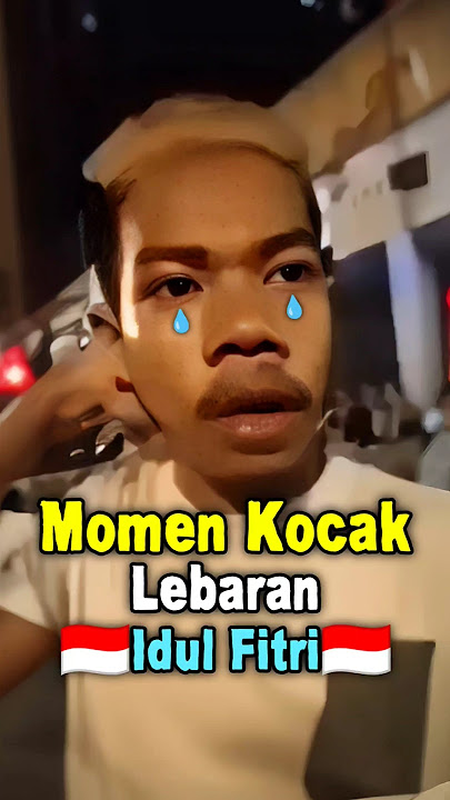 Momen Kocak saat Lebaran