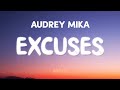 Audrey Mika - Excuses (Lyrics)