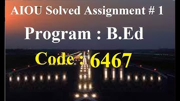 AIOU Code 6467 Solved Assignment No 1 Autumn 2023 | Baloch Academy