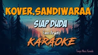 KARAOKE SIAP DUDA _Emek Aryanto_ Cover Sandiwaraan Versi Dram