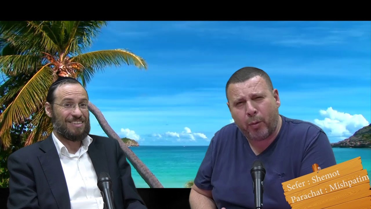 Sefer Chemot : PARACHAT MISHPATIM (18) avec le duo Rav Brand et Fabrice