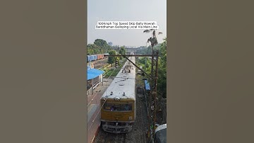 100Kmph Top Speed Skip Bally Howrah Barddhaman Galloping Local Via Main Line #viralshort #subscribe
