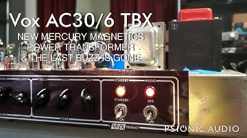 Vox AC30/6 TBX | New Mercury Magnetics Power Transformer & the Last of the Buzz is Gone