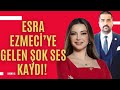 ESRA EZMECİ’YE GELEN ŞOK SES KAYDI! FERDİ AYDIN’A DA TEHDİTLER SAVURUYOR…