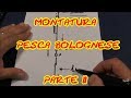 PESCA BOLOGNESE LE MONTATURE PARTE 2