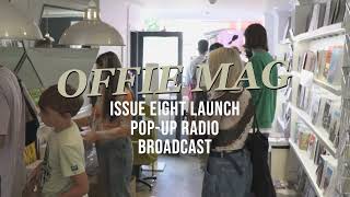 OFFIE MAG X Platform B - ISSUE EIGHT LAUNCH - July 2021