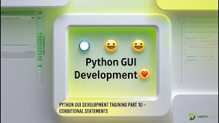 📤 Python GUI Development Training Part 10 – Conditional Statements 🧑‍💻💡