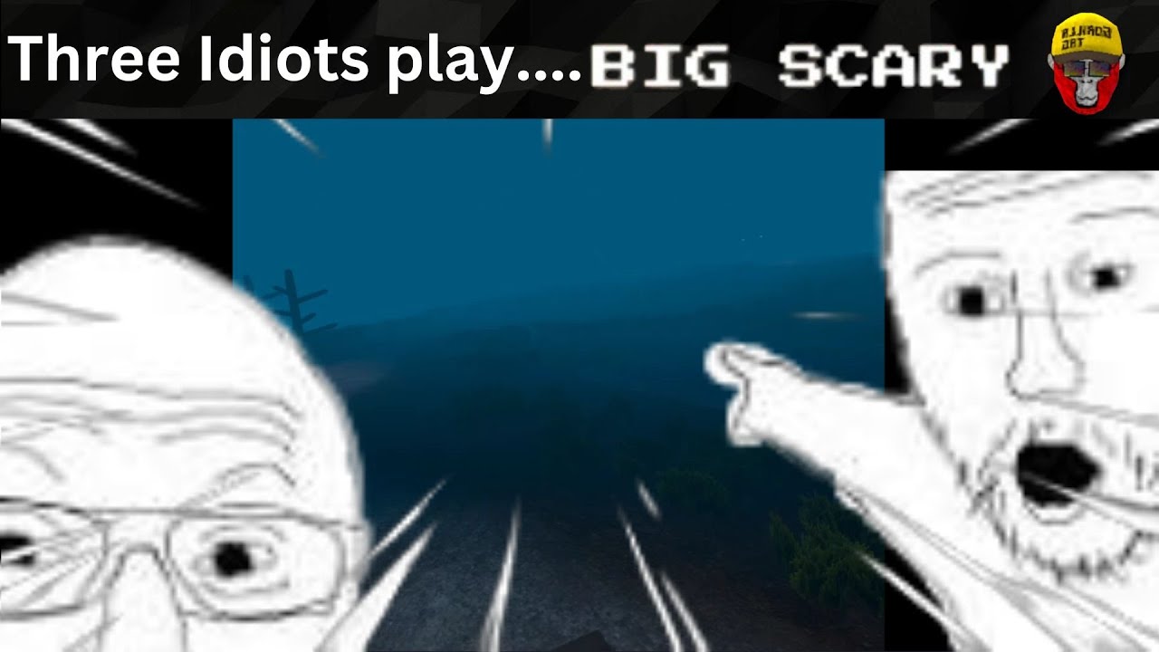 Playing Big Scary with Friends Part 4! Ft. 